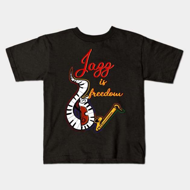 Jazz is freedom... Kids T-Shirt by KubikoBakhar